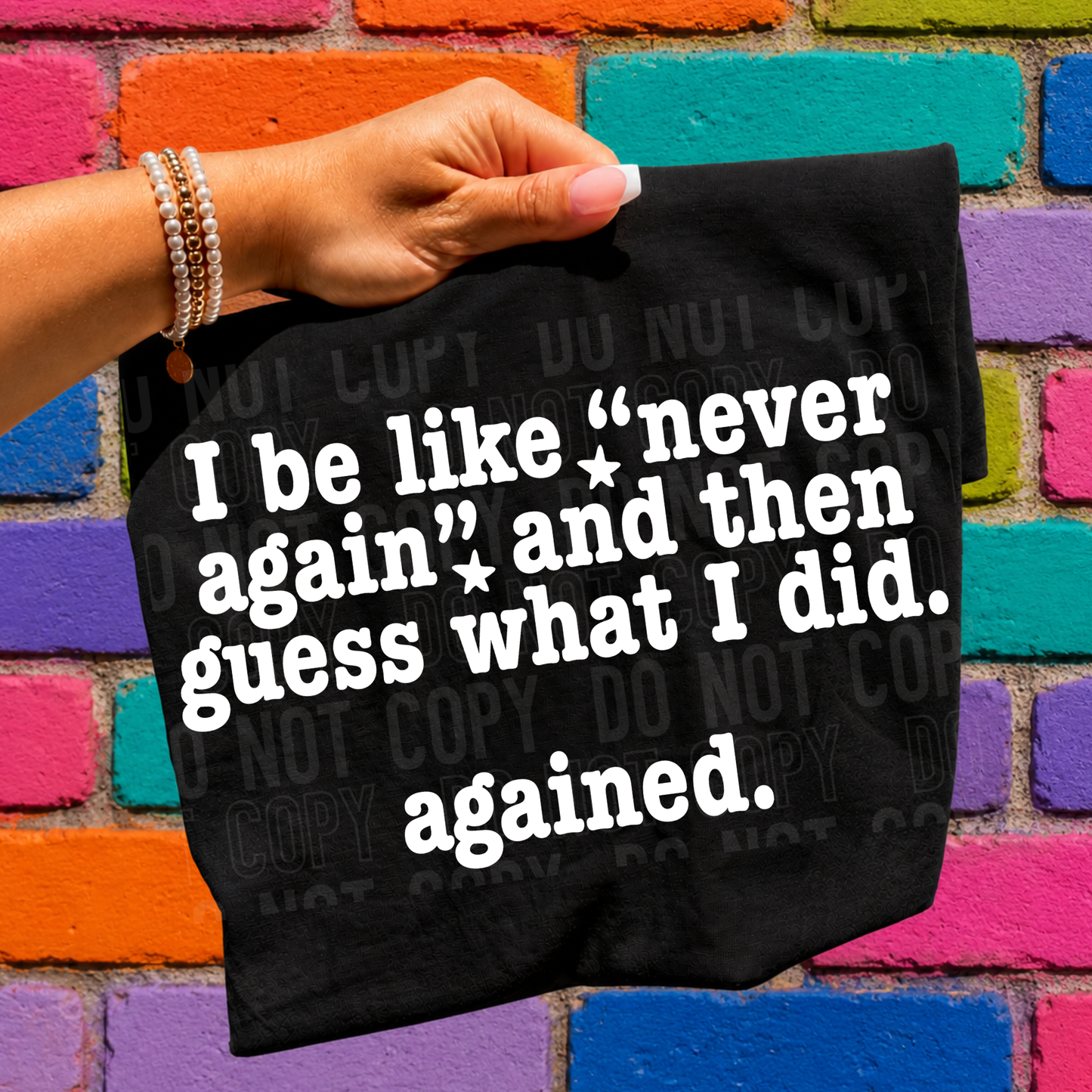 I'm Like Never Again - BLACK and WHITE fonts - 2026 - PNG file- Digital Download