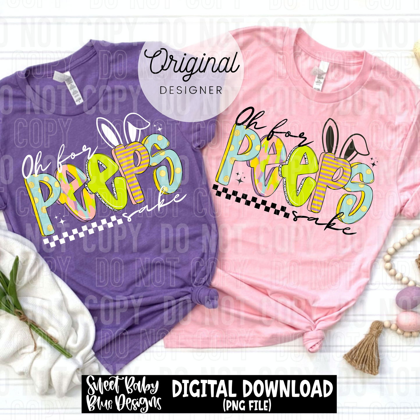 Oh for peeps sake- Easter- BLACK and WHITE font- 2025 - PNG file- Digital Download