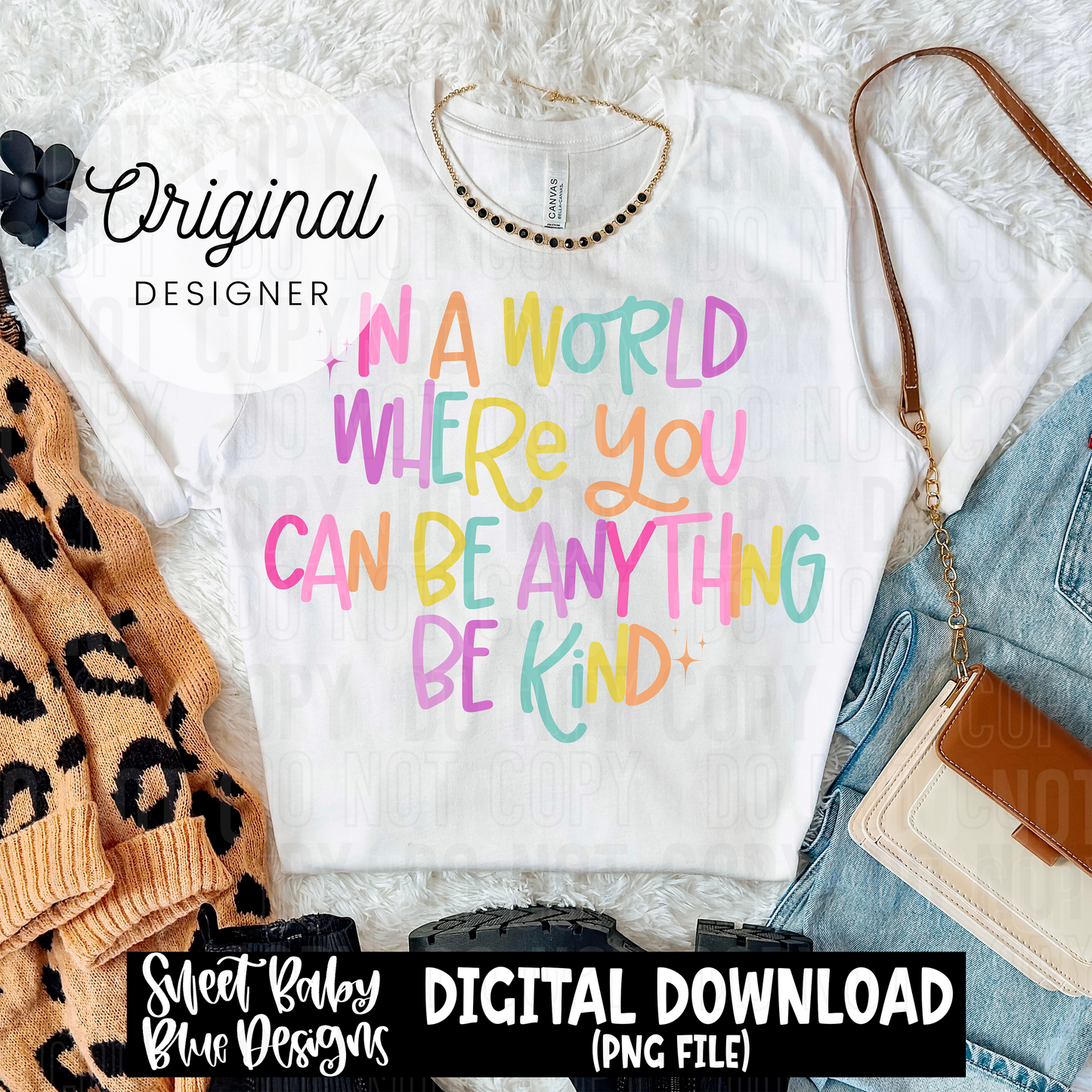 In a world where you can be anything be kind - 2025 - PNG file- Digital Download