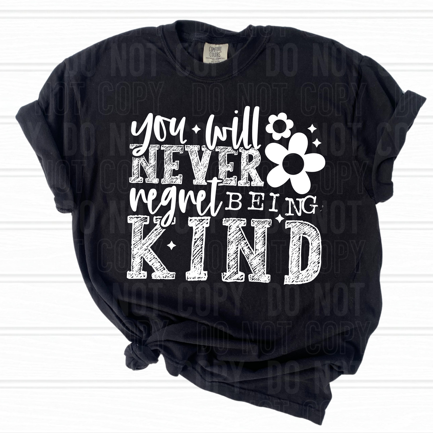 You will never regret being kind - White and Black font - 2025 - PNG file- Digital Download