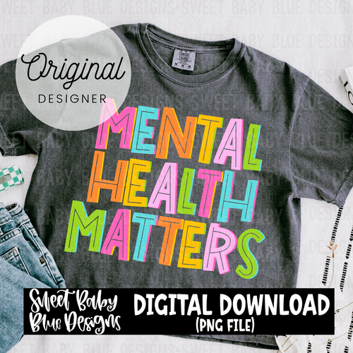 Mental health matters- 2024- PNG file- Digital Download