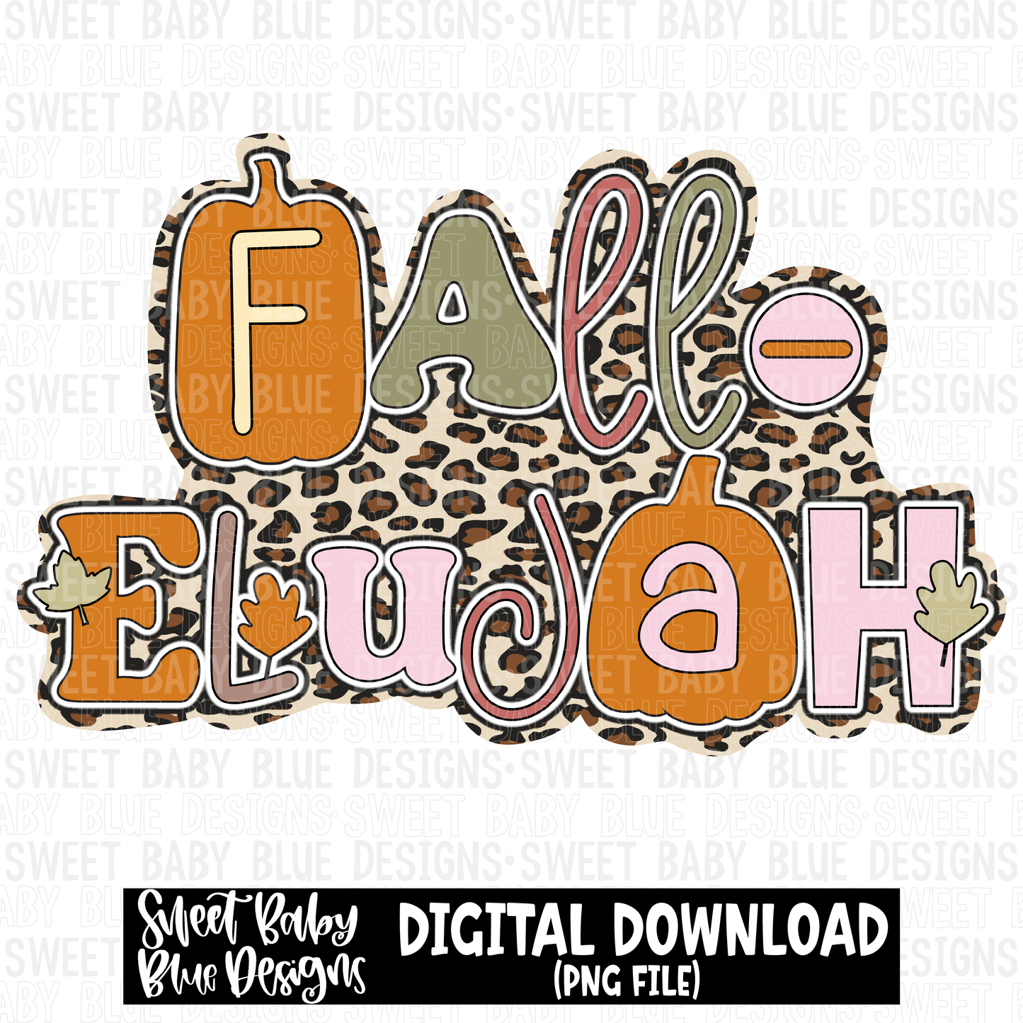 Fall-elujah - Leopard- Fall - 2023 -PNG file- Digital Download