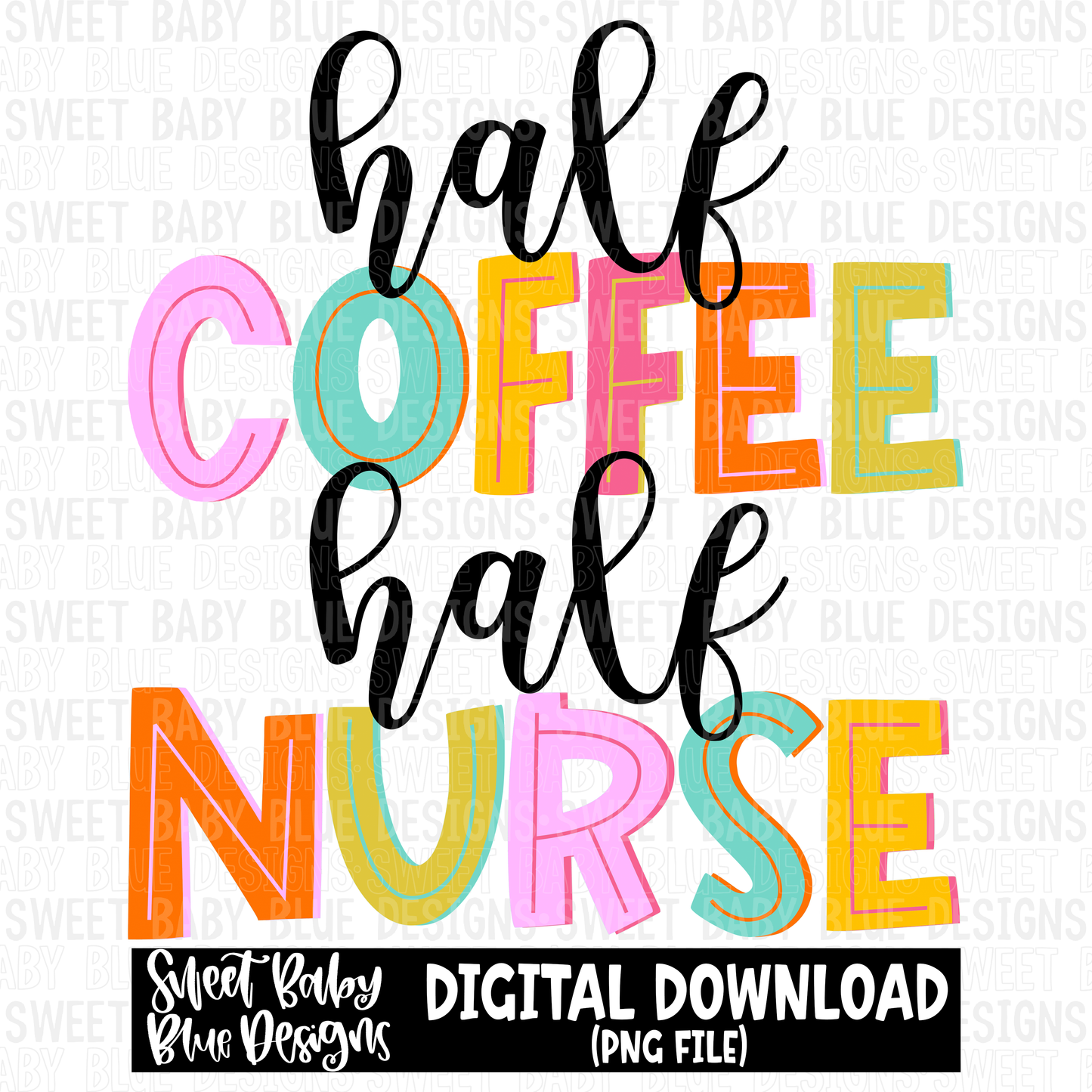 Half coffee half nurse- 2023 -PNG file- Digital Download