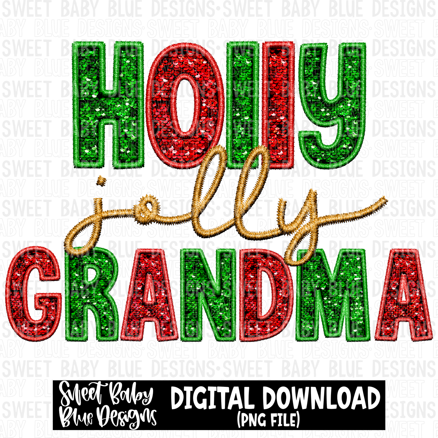 Holly jolly grandma- Faux sequin- Christmas- - 2023- PNG file- Digital Download