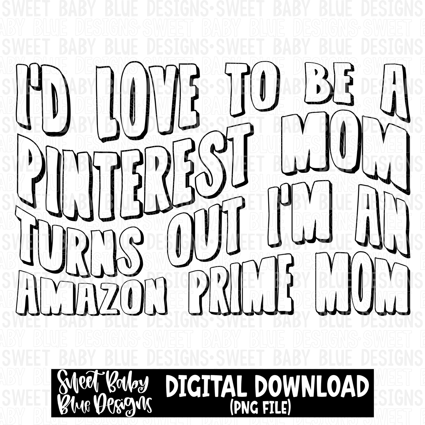 I'd love to be - Mom- 2023- PNG file- Digital Download