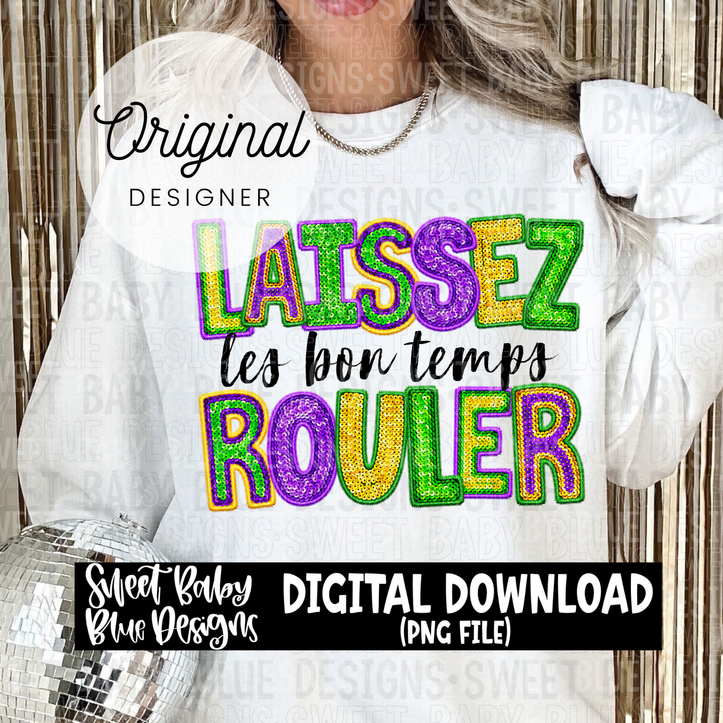 Laissez les bons temps rouler- 2024 - PNG file- Digital Download