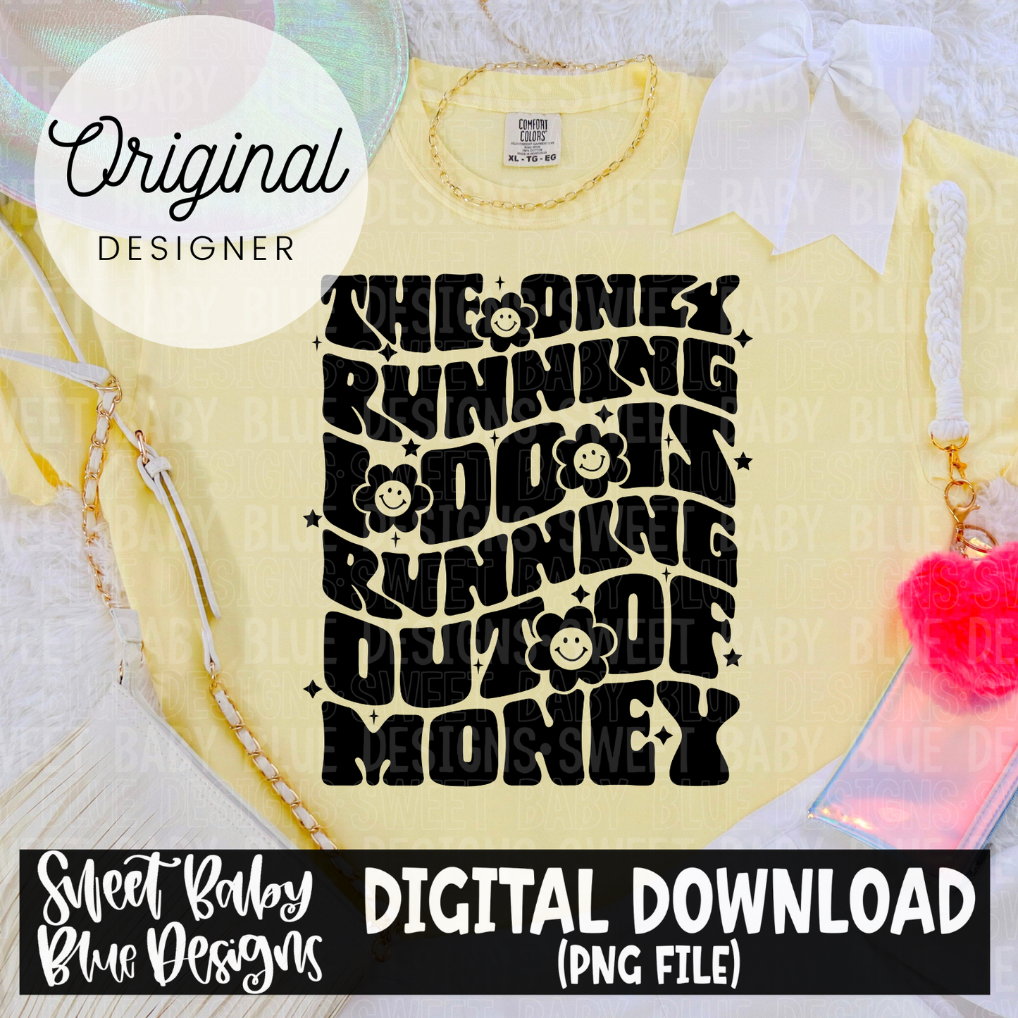 The only running I do is running out of money - Includes colored and single color version- 2024- PNG file- Digital Download