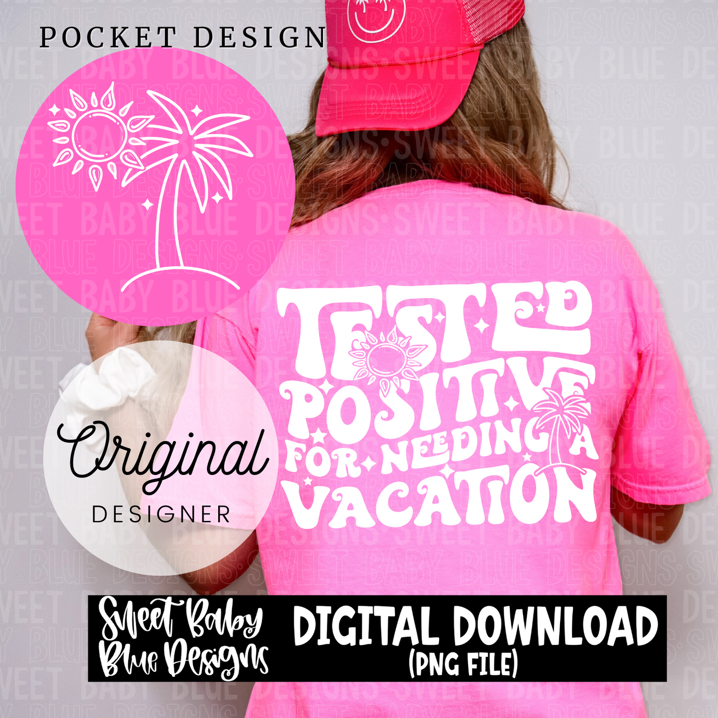 Tested positive for needing a vacation - 2024- PNG file- Digital Download