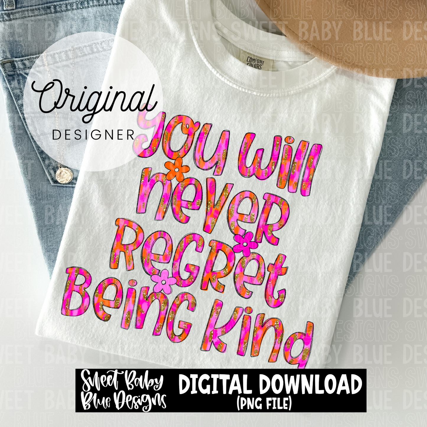 You will never regret being kind- Brushstroke letters - 2024- PNG file- Digital Download