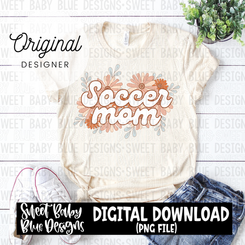 Soccer mom- Floral-  2024- PNG file- Digital Download