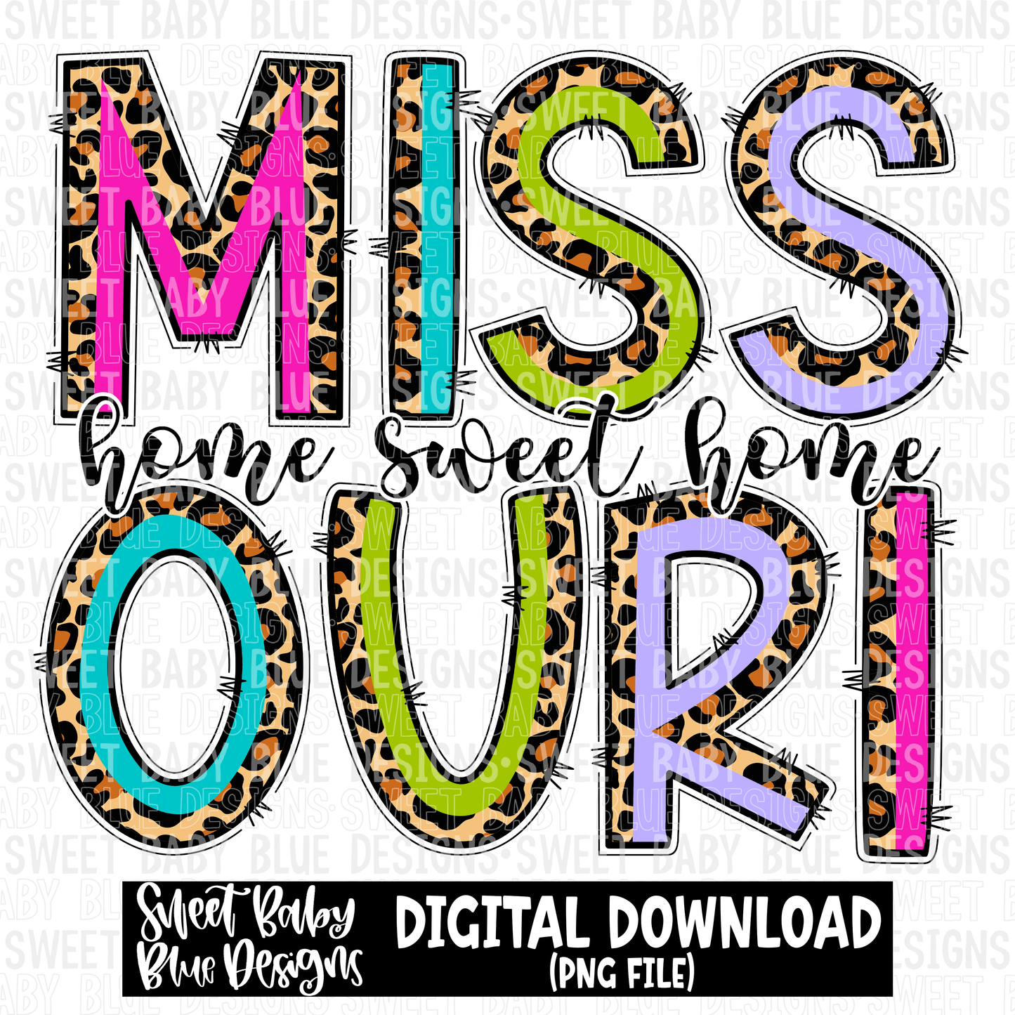 Missouri- Home sweet home - Leopard- 2023- PNG file- Digital Download
