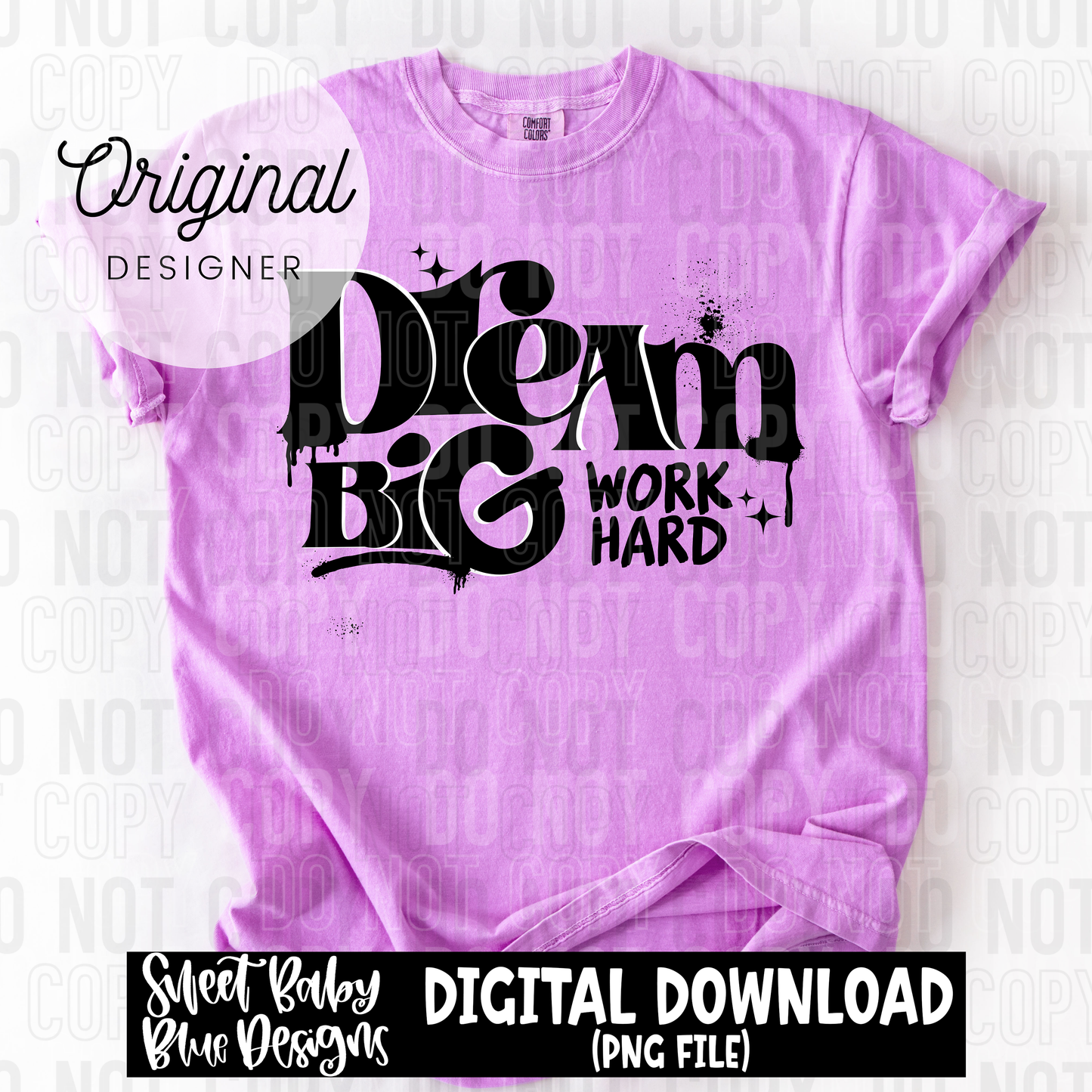 Dream big work hard - 2025 - PNG file- Digital Download