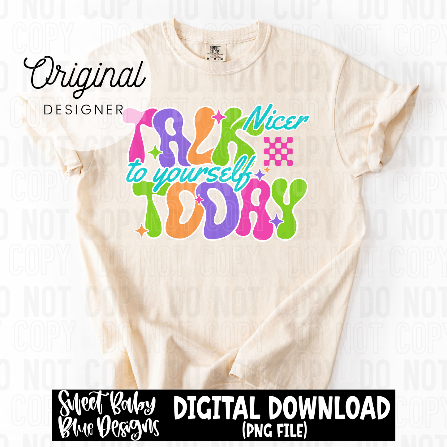 Talk nicer to yourself today - 2025 - PNG file- Digital Download