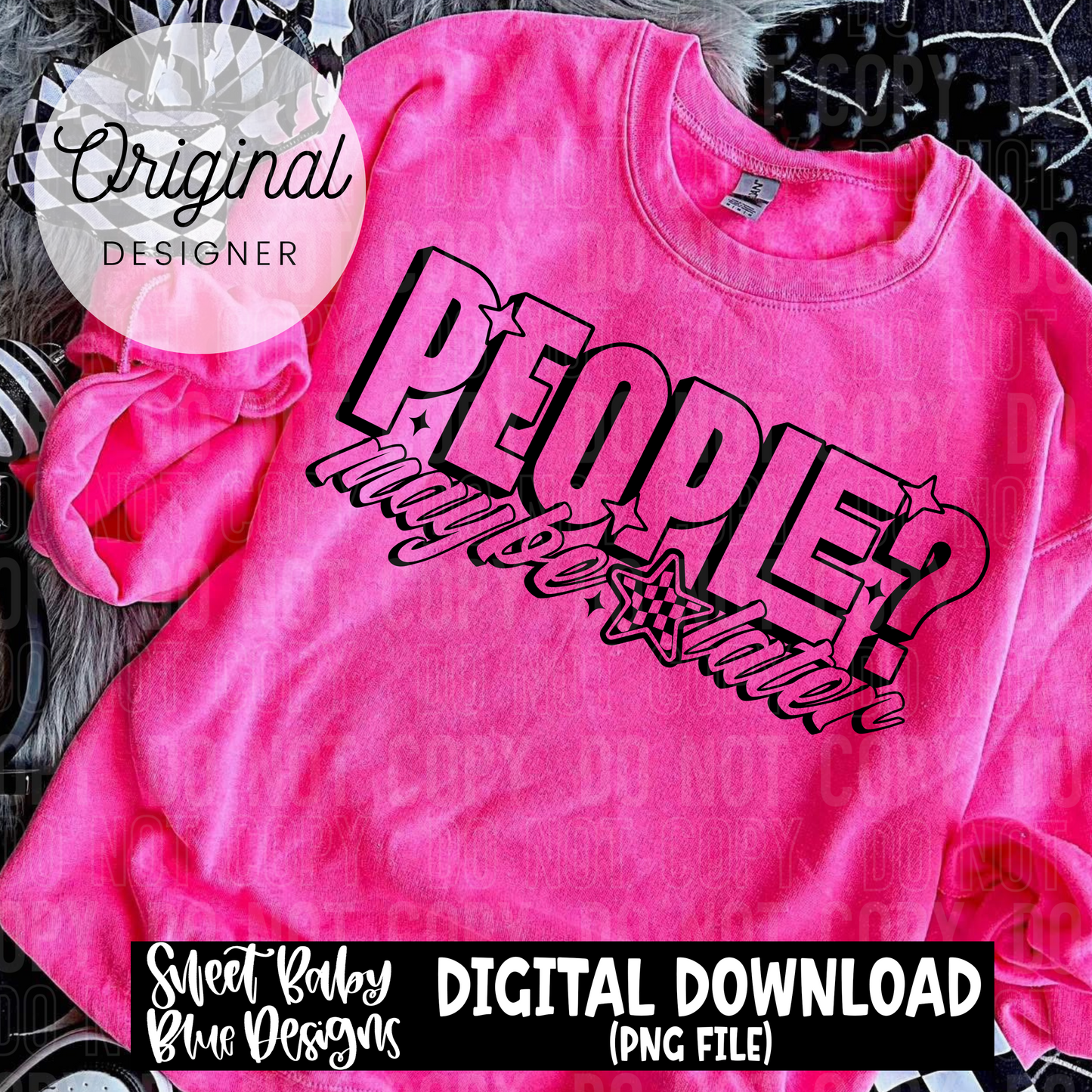 People maybe later - 2025 - PNG file- Digital Download