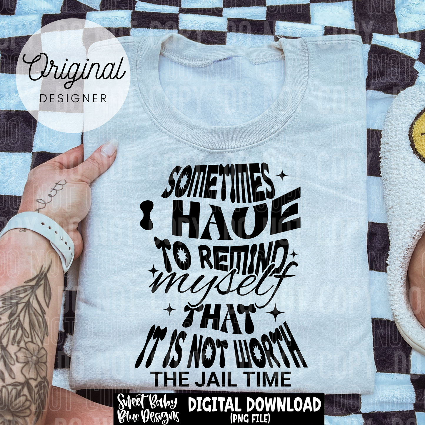 Sometimes I have to remind myself - 2025 - PNG file- Digital Download