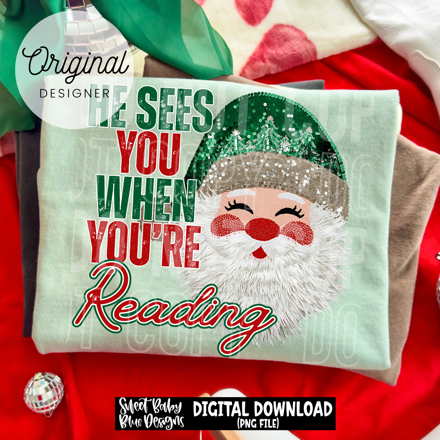 He sees you when you're reading- Christmas - 2025 - PNG file- Digital Download