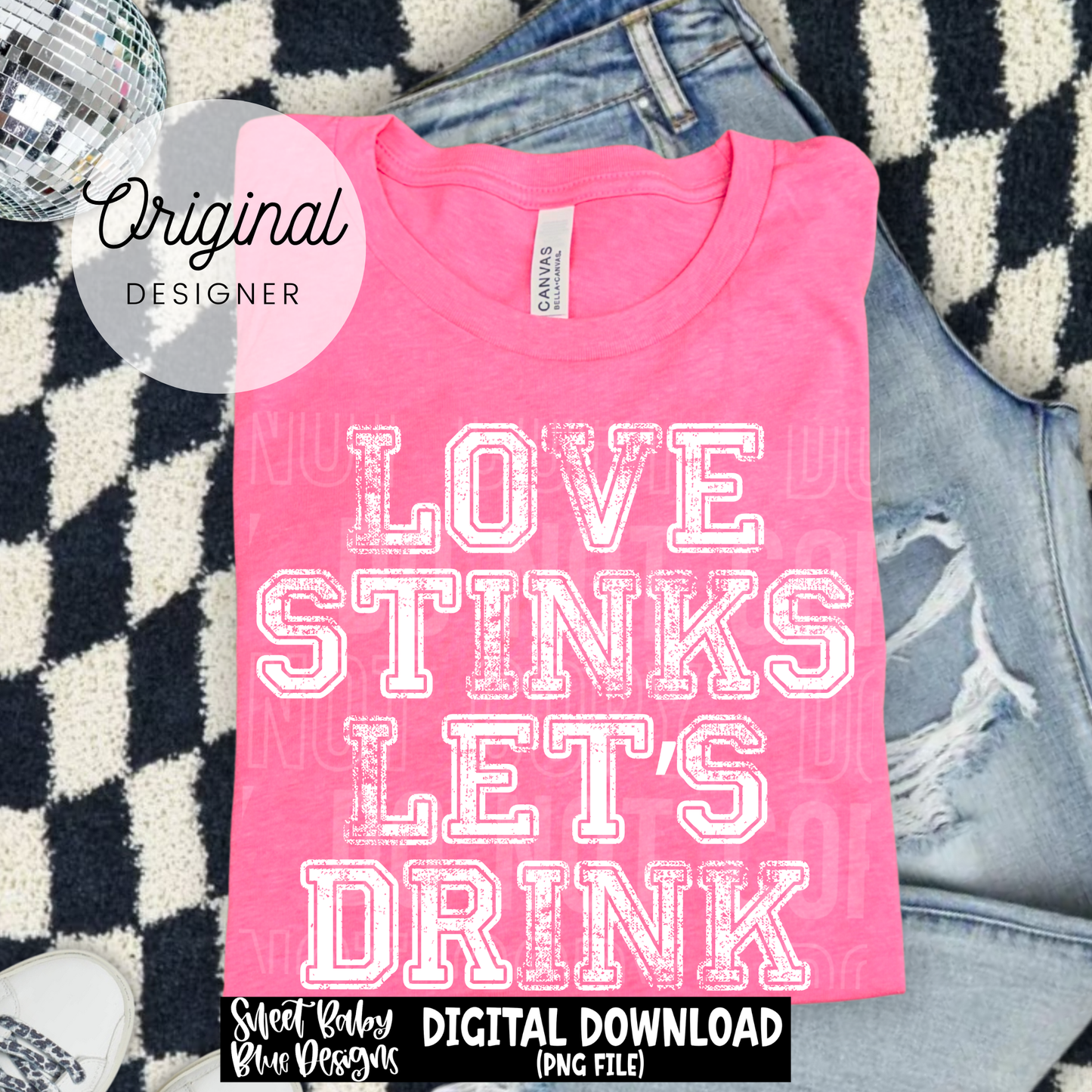 Love Stinks Let's Drink - Distressed - 2026 - PNG file- Digital Download