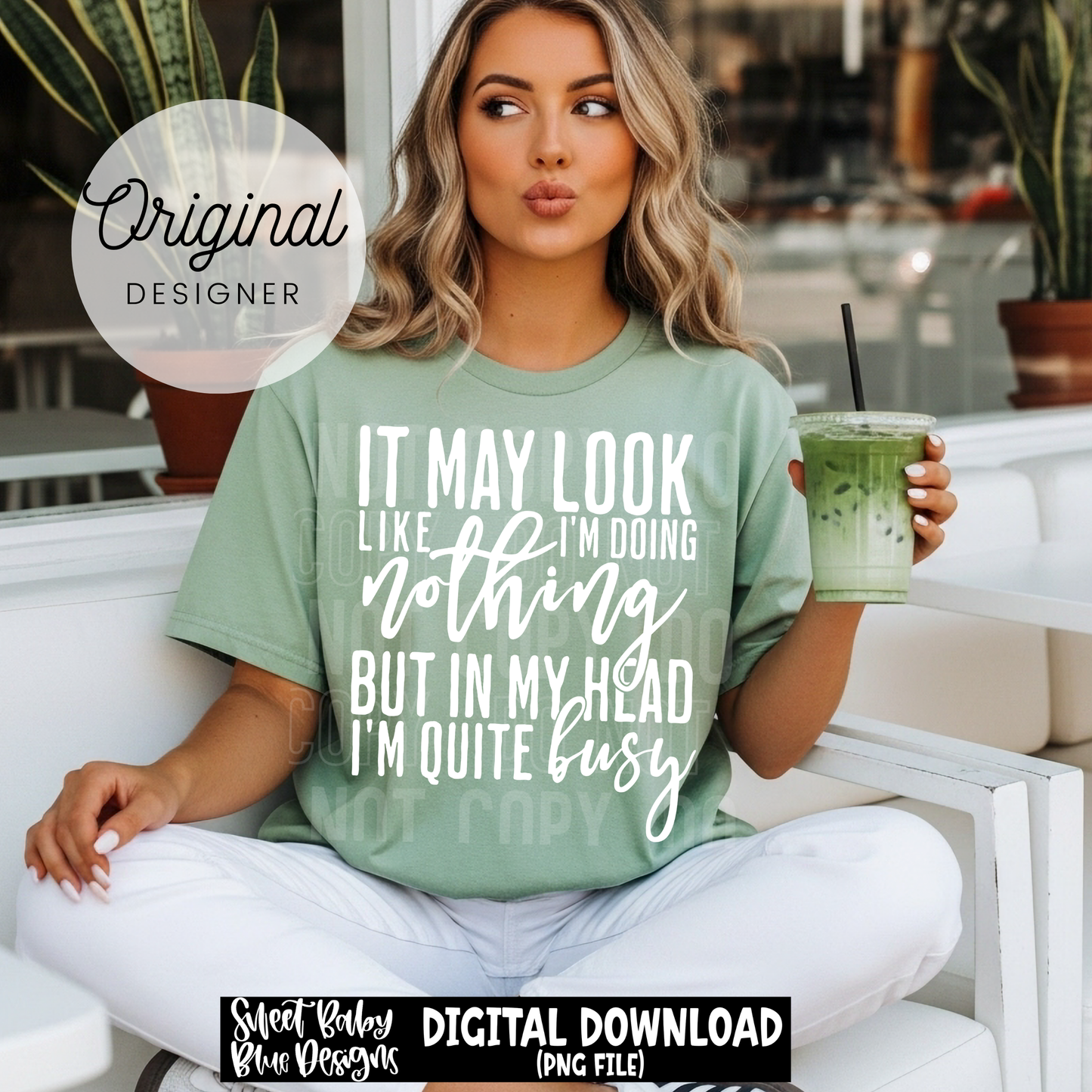 It May Look Like I'm Doing Nothing - 2026 - PNG file- Digital Download