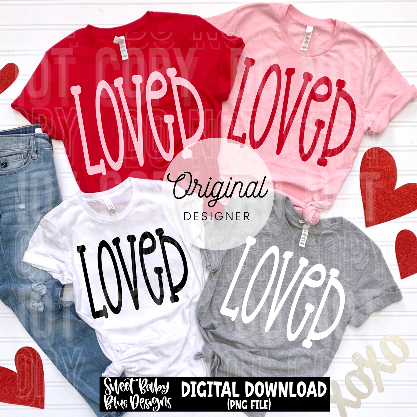 Loved- Oversized - 2026 - PNG file- Digital Download
