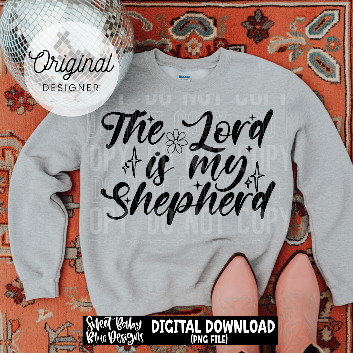 The Lord is my Shepherd - 2026 - PNG file- Digital Download
