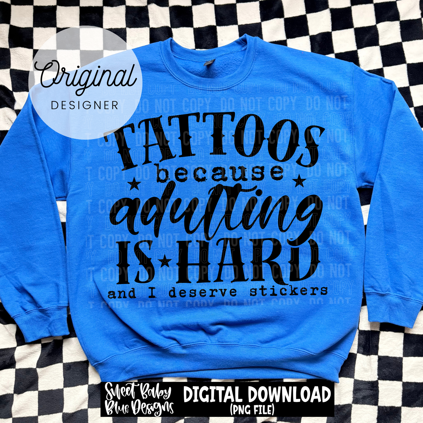 Tattoos Because Adulting is Hard - 2026 - PNG file- Digital Download