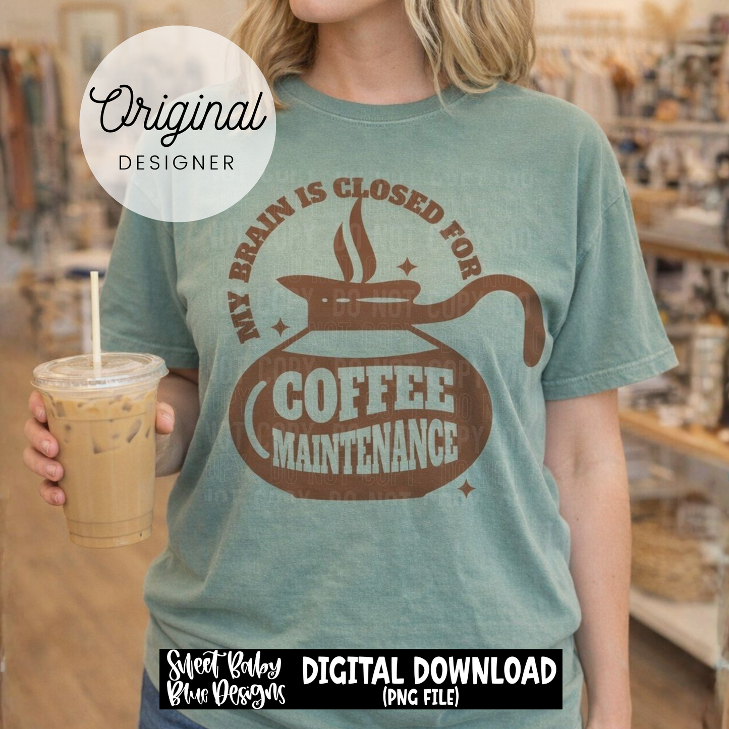 My Brain Is Closed For Coffee Maintenance - 2026 - PNG file- Digital Download