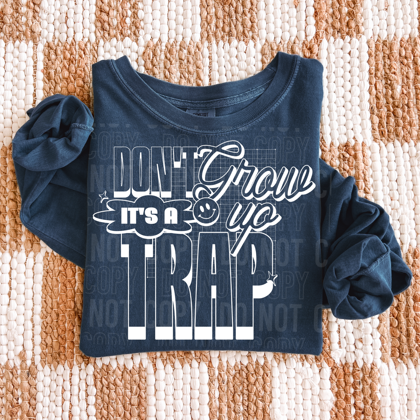 Don't Grow Up It's a Trap - 2026 - PNG file- Digital Download