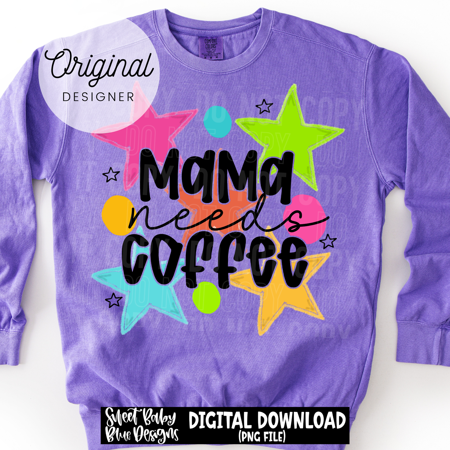 Mama Needs Coffee - 2026 - PNG file- Digital Download