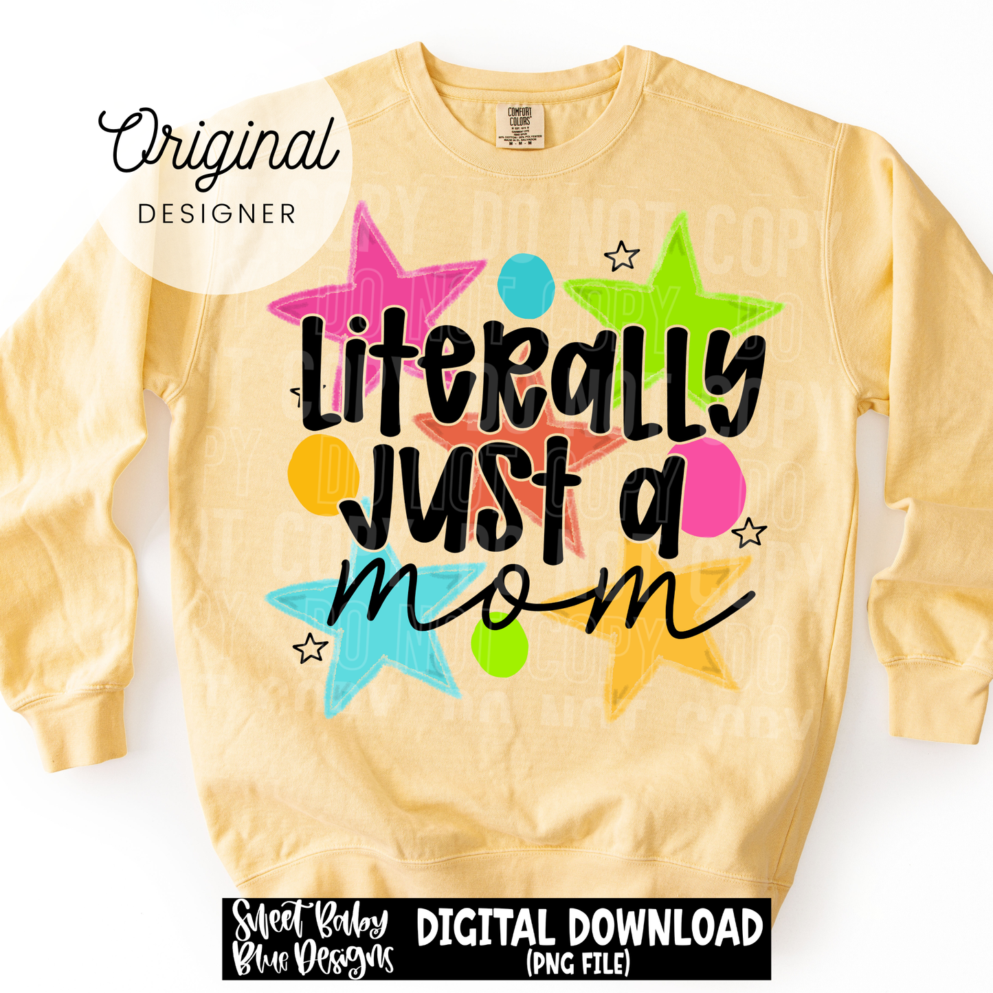 Literally Just a Mom - 2026 - PNG file- Digital Download
