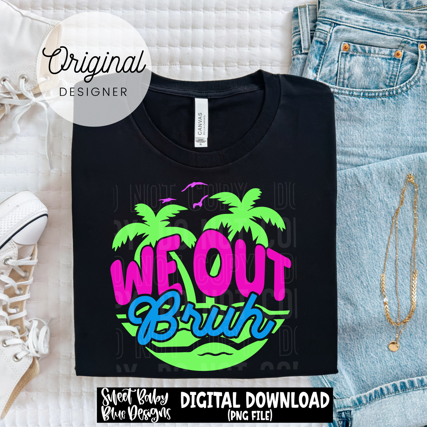 We Out Bruh - 2026 - PNG file- Digital Download