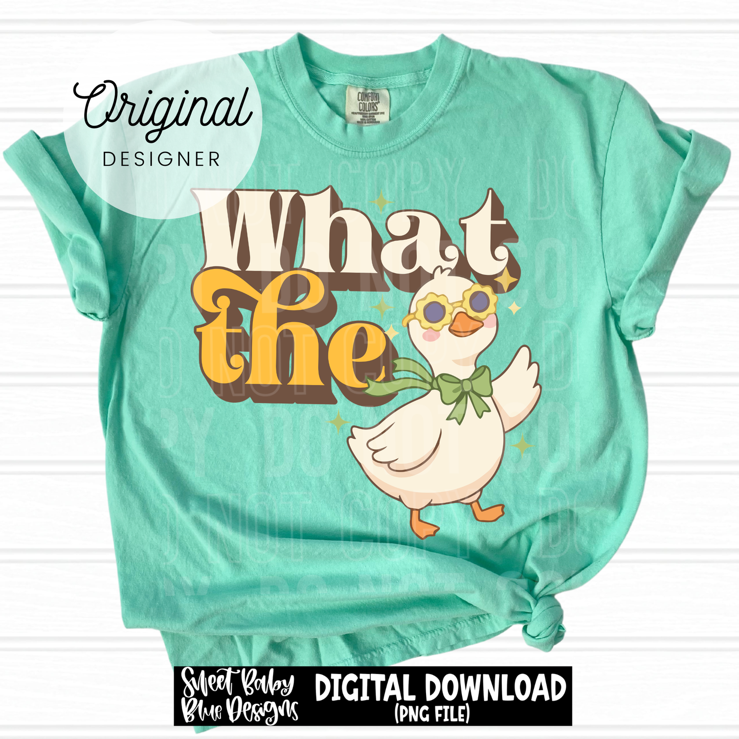 What The Duck- 2026 - PNG file- Digital Download