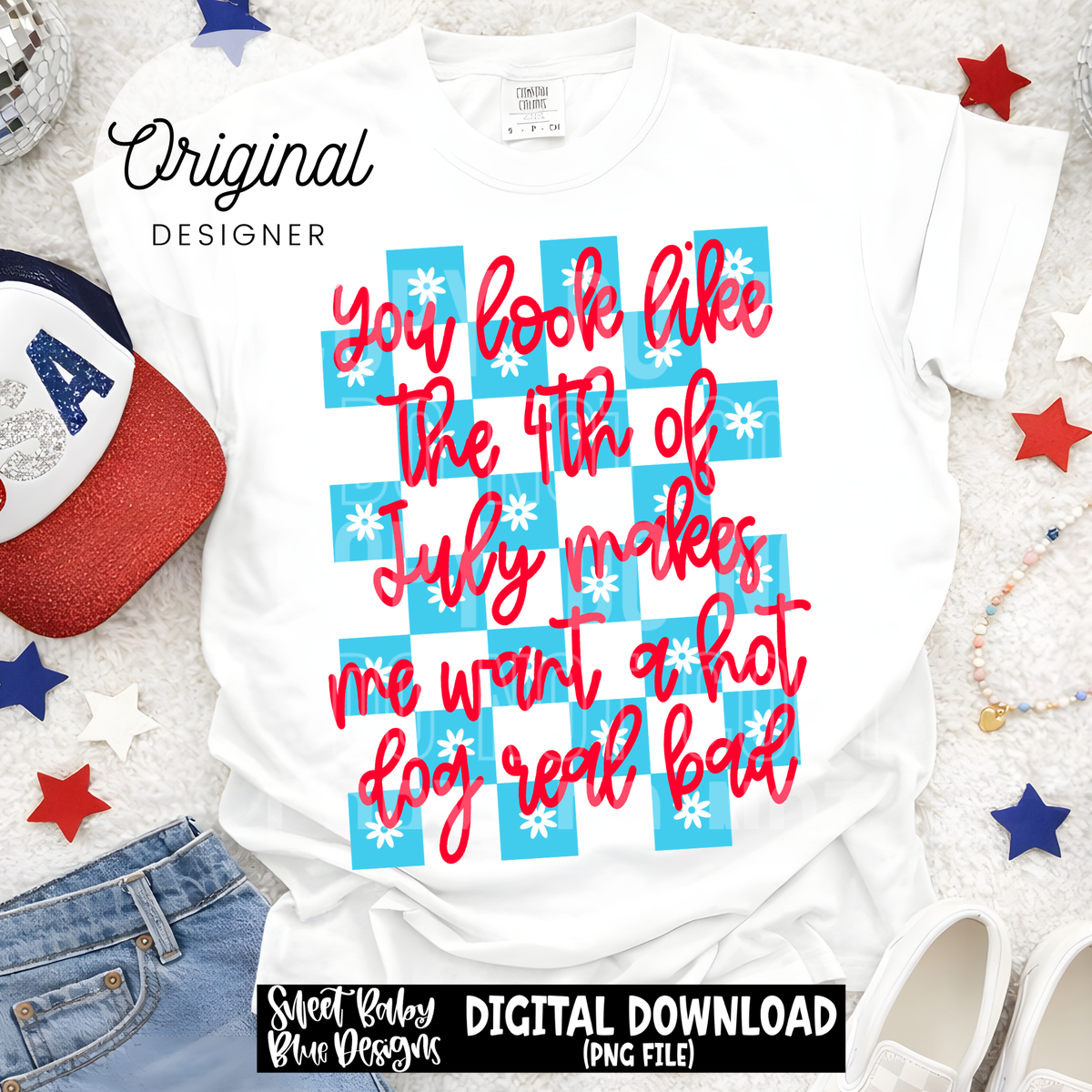You Look Like 4th of July - 2026 - PNG file- Digital Download