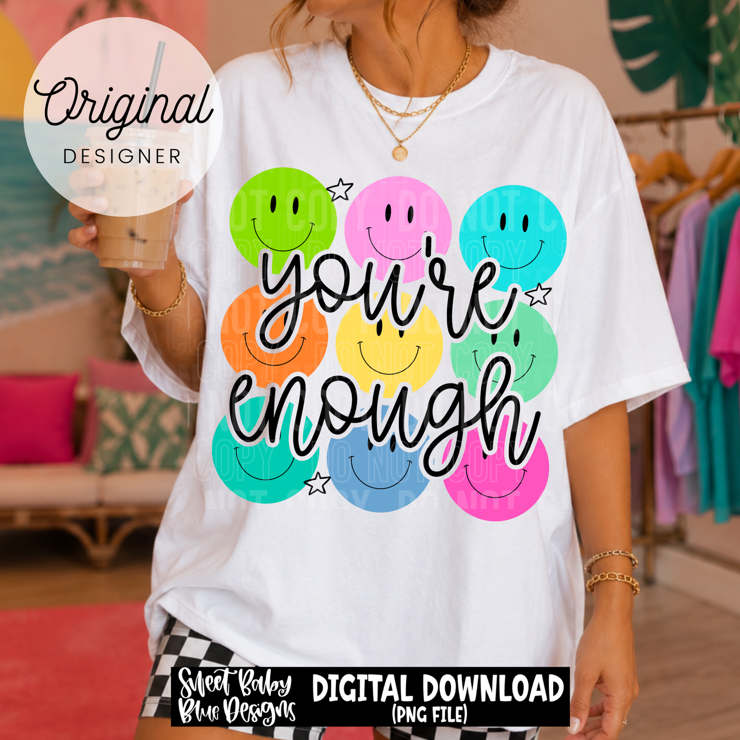 You're Enough Smile - 2026 - PNG file- Digital Download