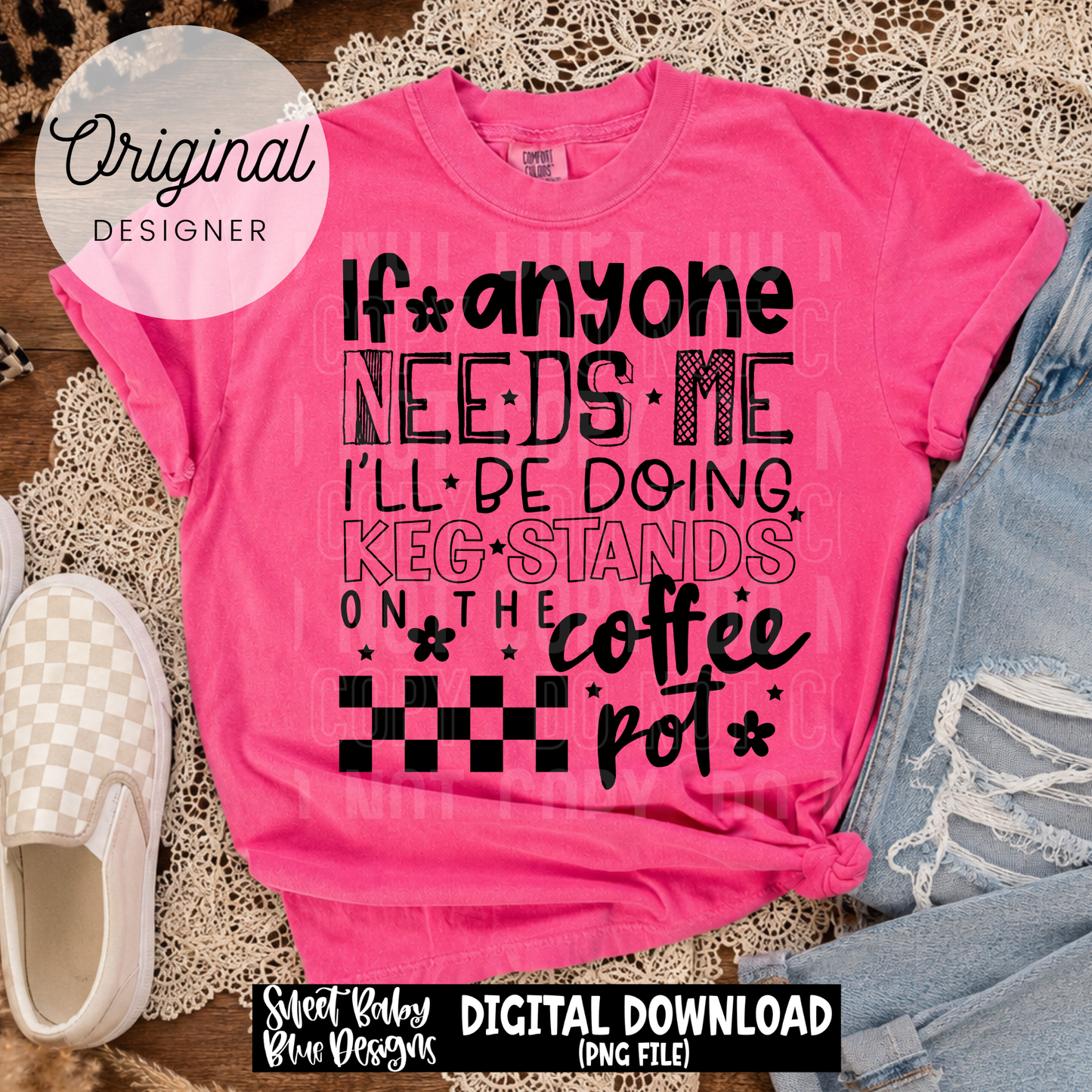 If Anyone Needs Me- Black and White Font - 2026 - PNG file- Digital Download