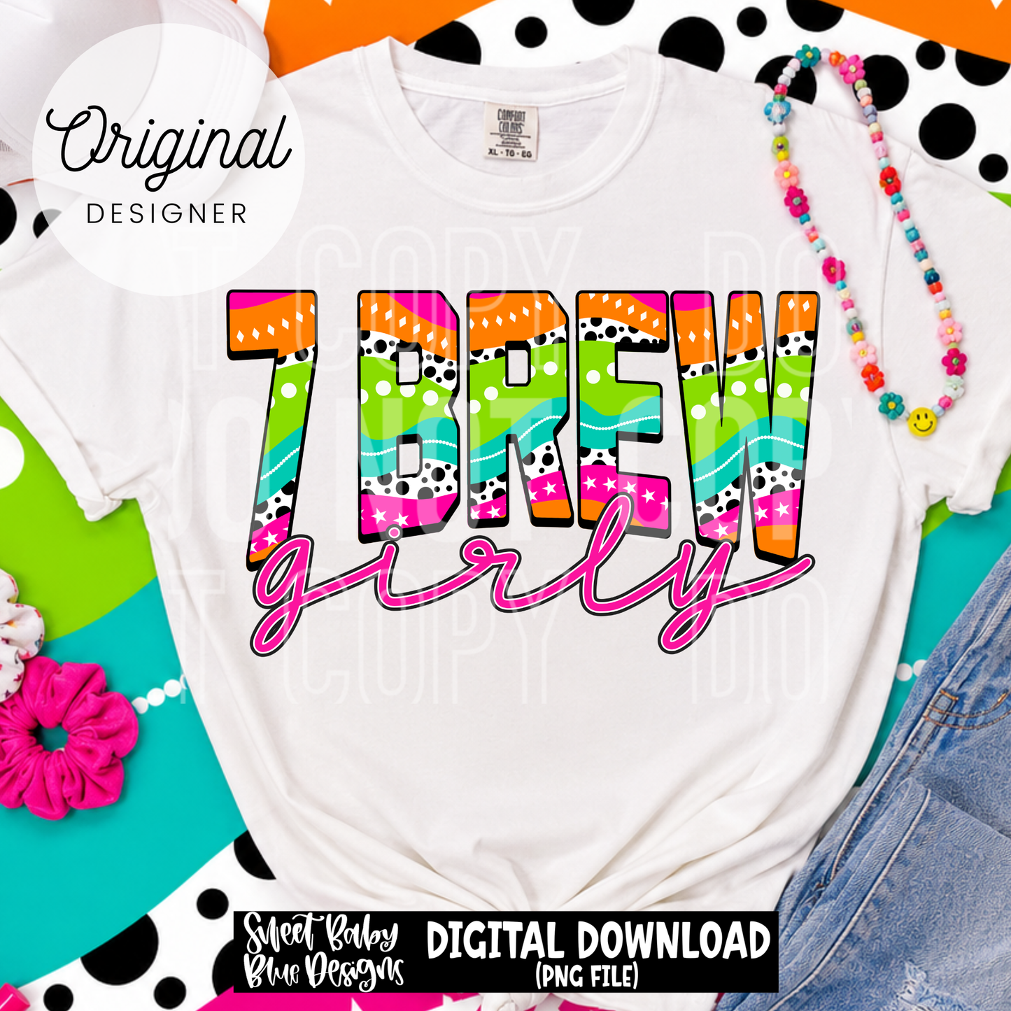 7 B Girly- Coffee - 2026 - PNG file- Digital Download