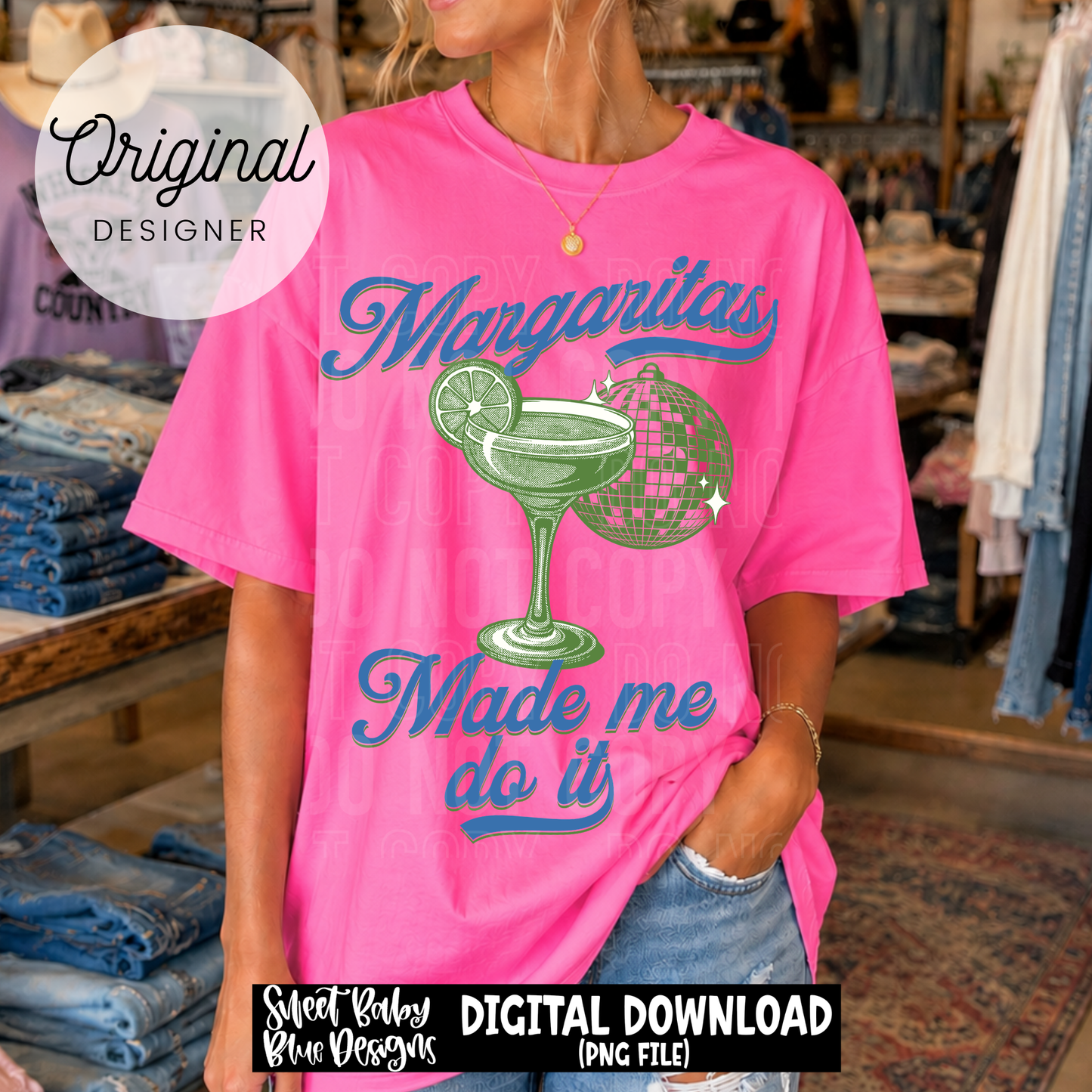 Margaritas Made Me Do It - 2026 - PNG file- Digital Download