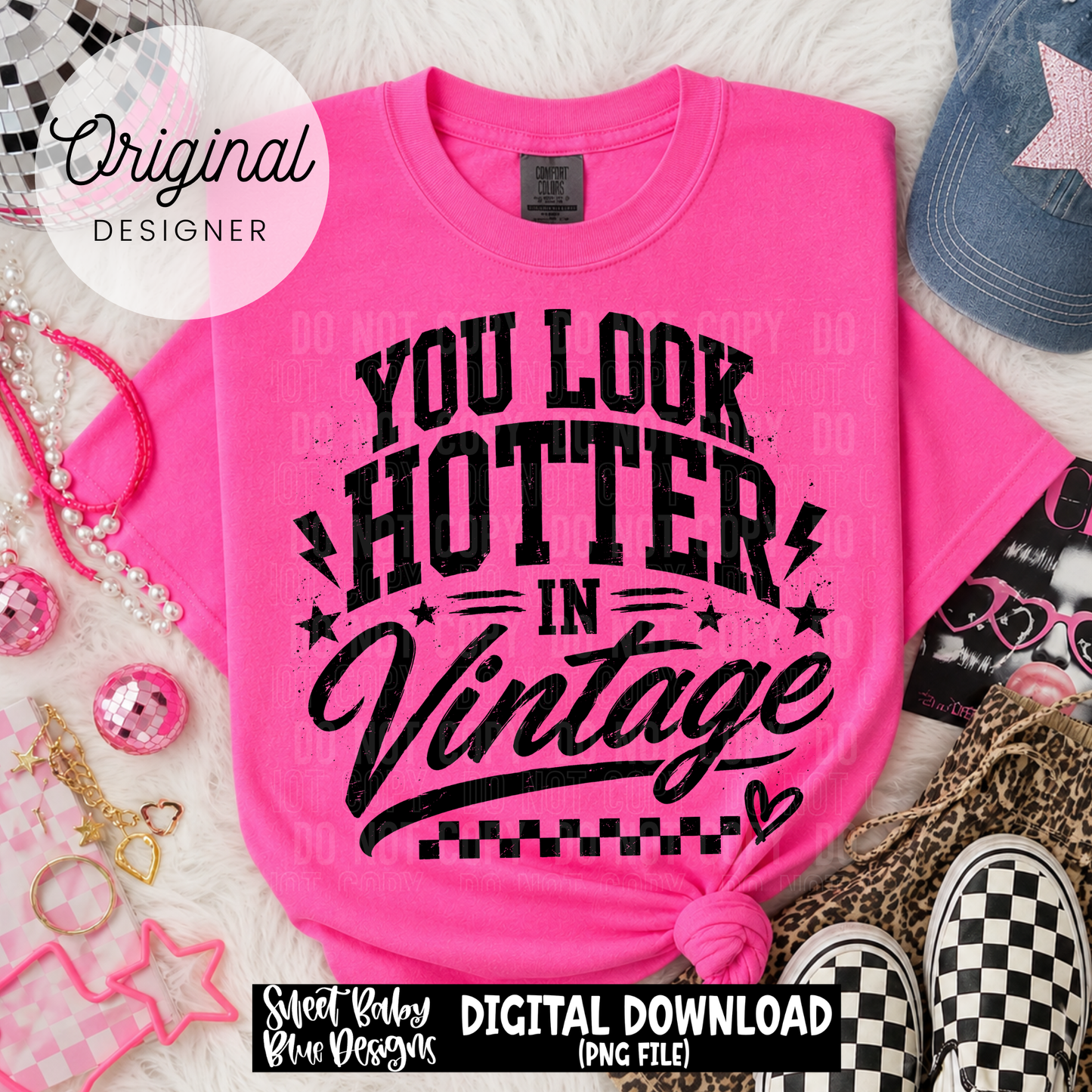 You Look Hotter in Vintage - Distressed- 2026 - PNG file- Digital Download