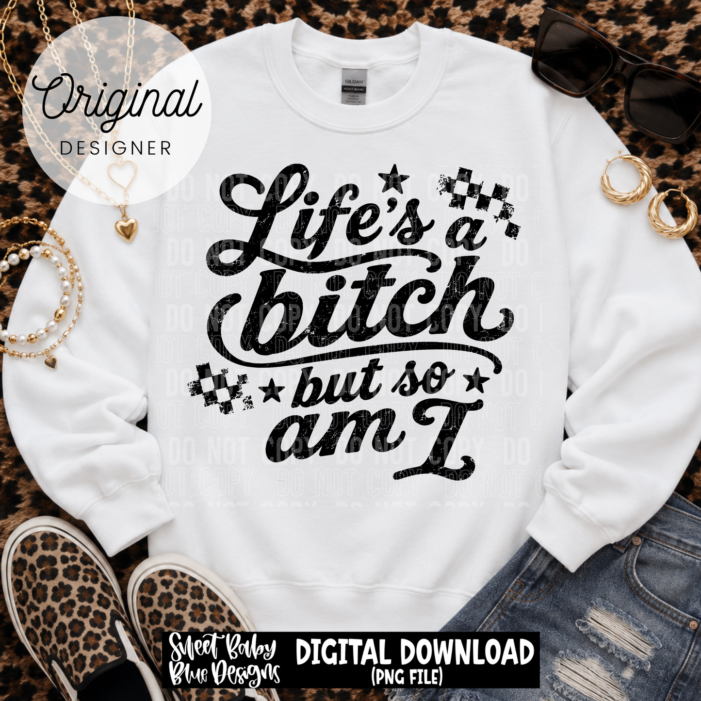 Life's a Bitch - Distressed- 2026 - PNG file- Digital Download