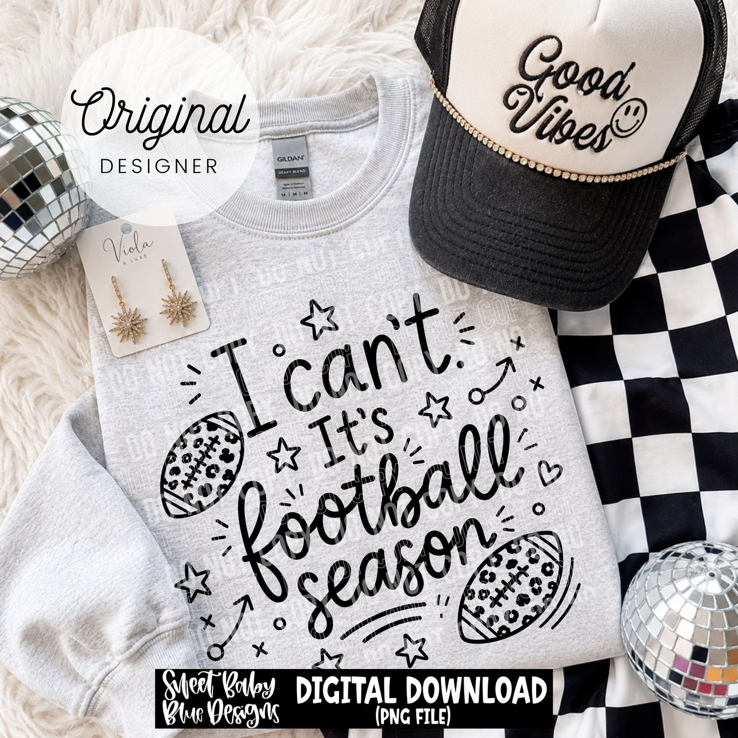 I Can't It's Football Season - 2026 - PNG file- Digital Download