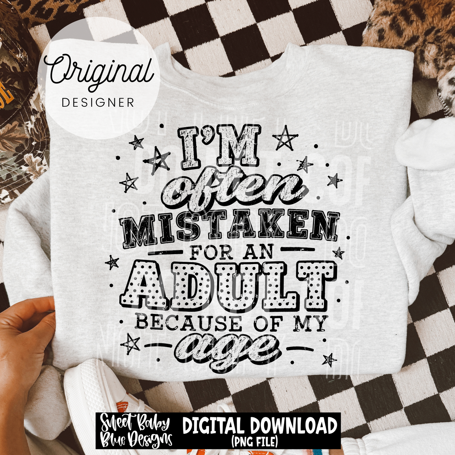 I'm Often Mistaken For An Adult - 2026 - PNG file- Digital Download