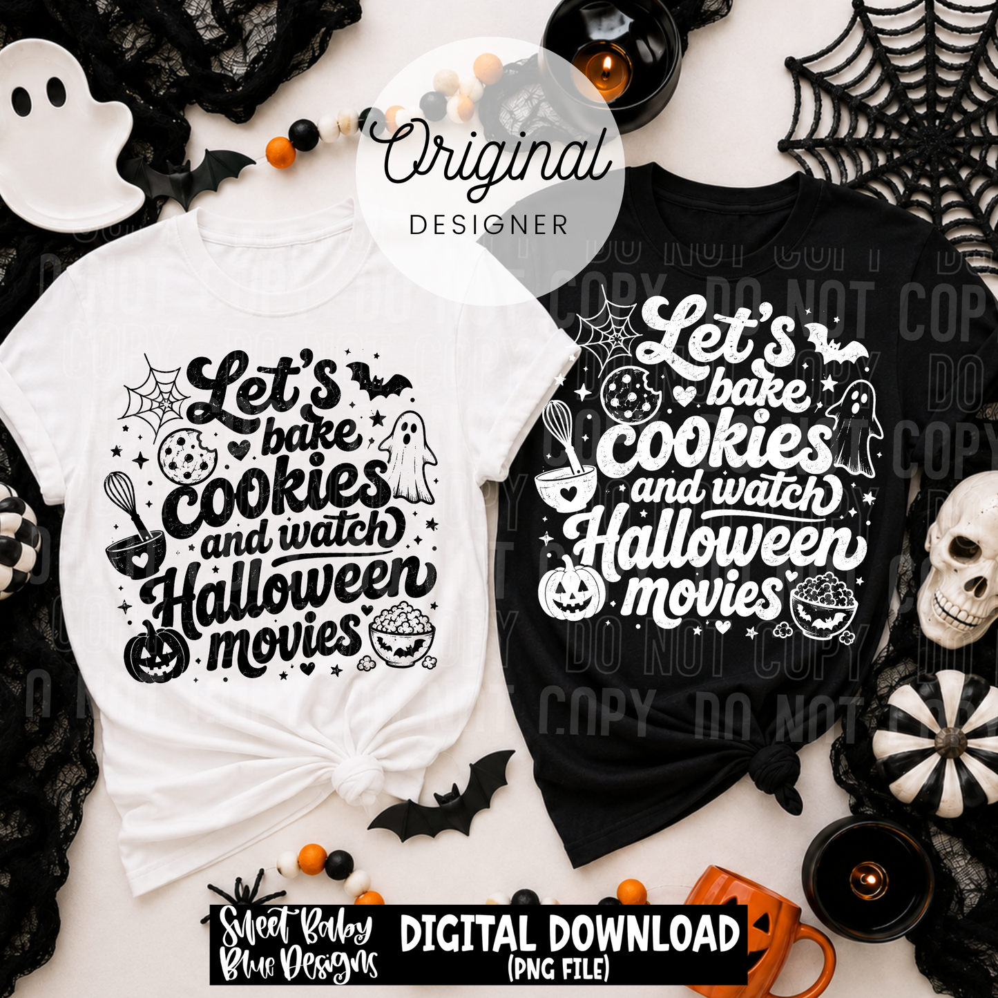 Let's Bake Cookies and Watch Halloween Movies- 2026 - PNG file- Digital Download