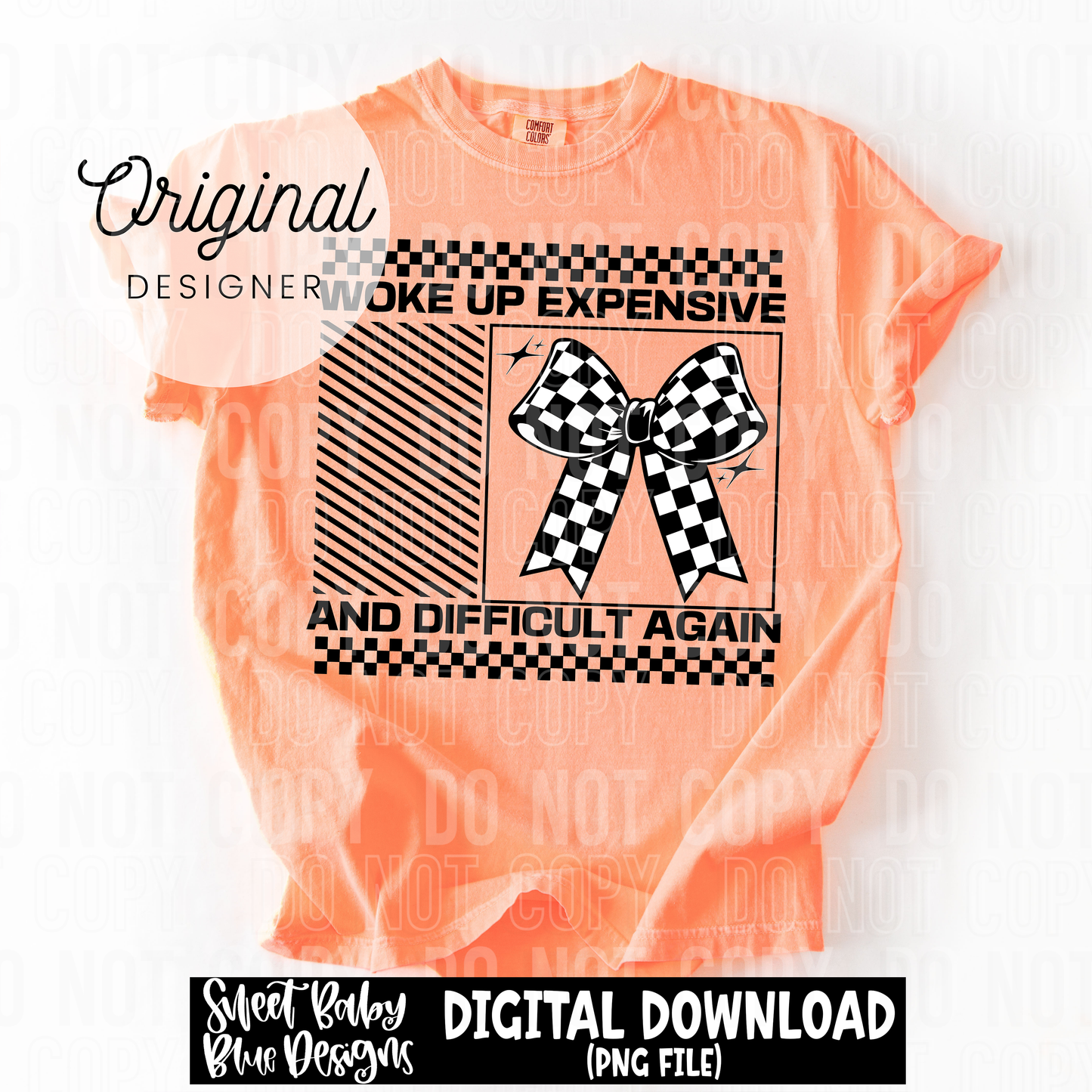 Woke up expensive and difficult again - 2025 - PNG file- Digital Download