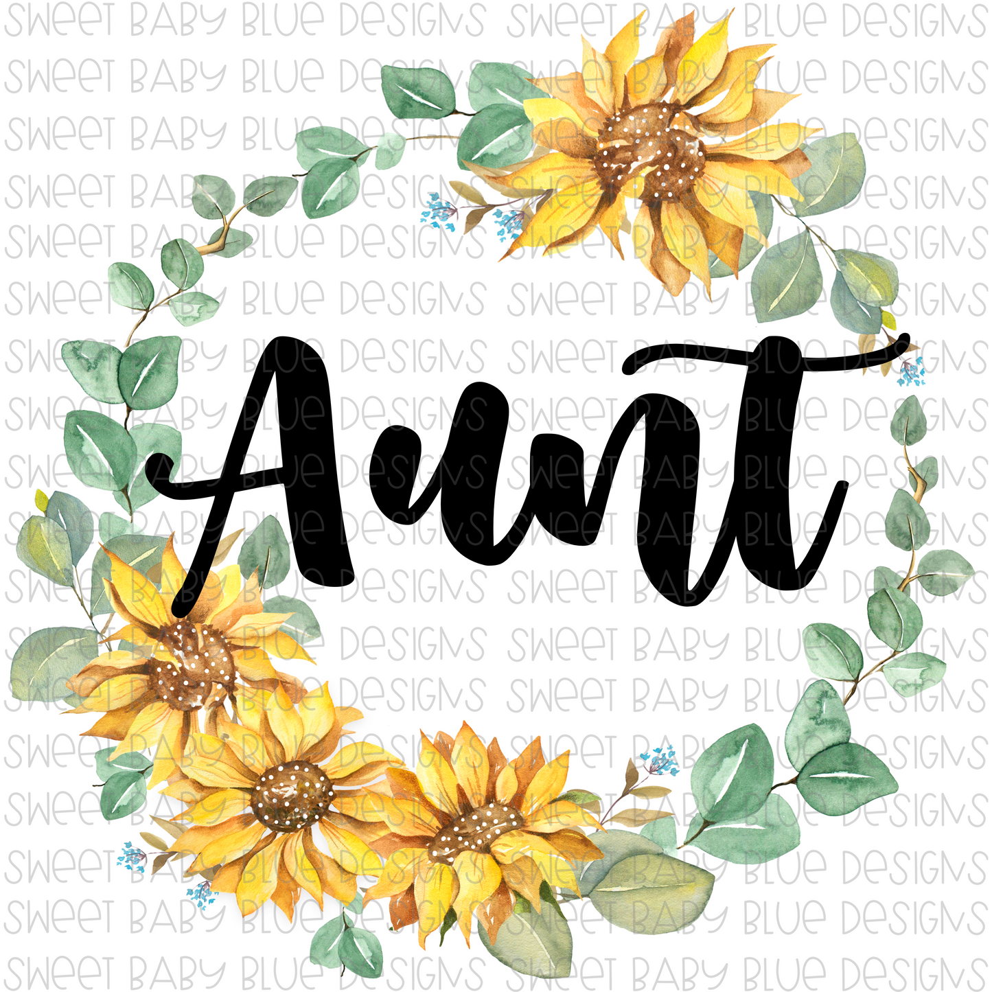 Aunt- Sunflower- PNG file- Digital Download