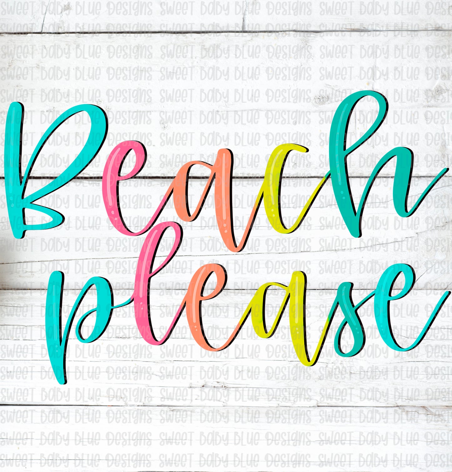 Beach Please- PNG file- Digital Download