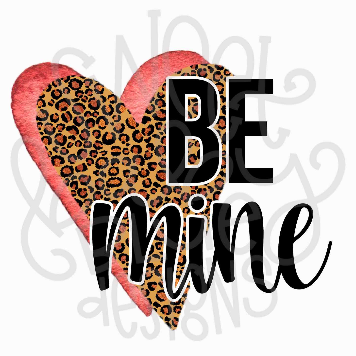 Be mine- Leopard- Valentines- PNG file- Digital Download