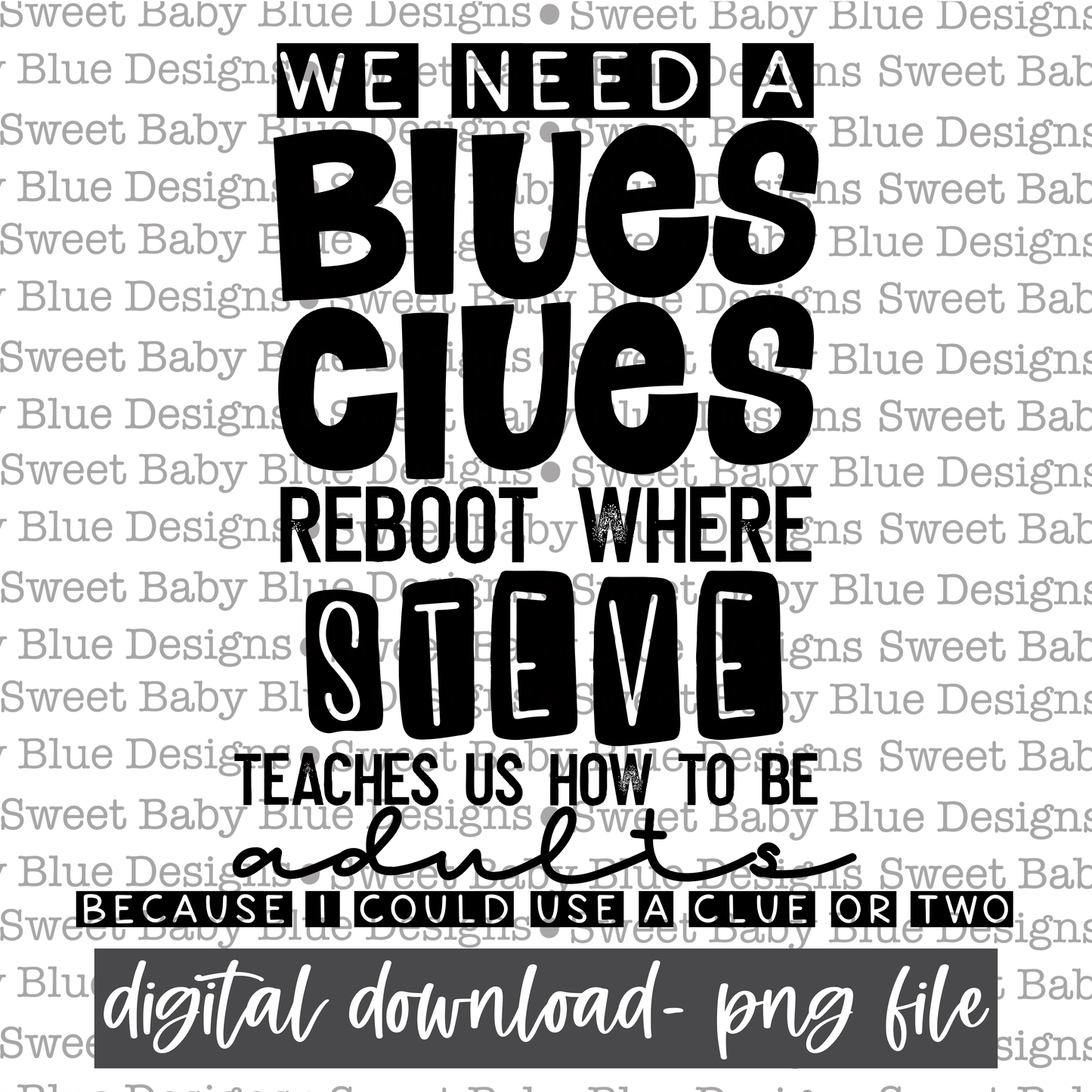 We need a reboot- Steve- Adulting- 2021- PNG file- Digital Download