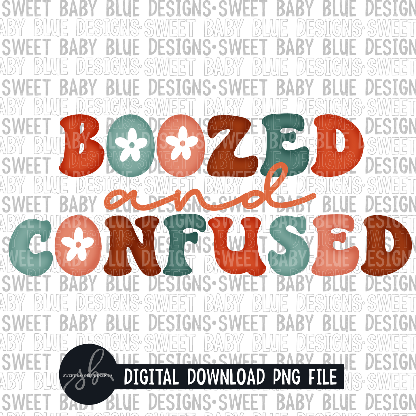 Boozed and confused- 2022 - PNG file- Digital Download