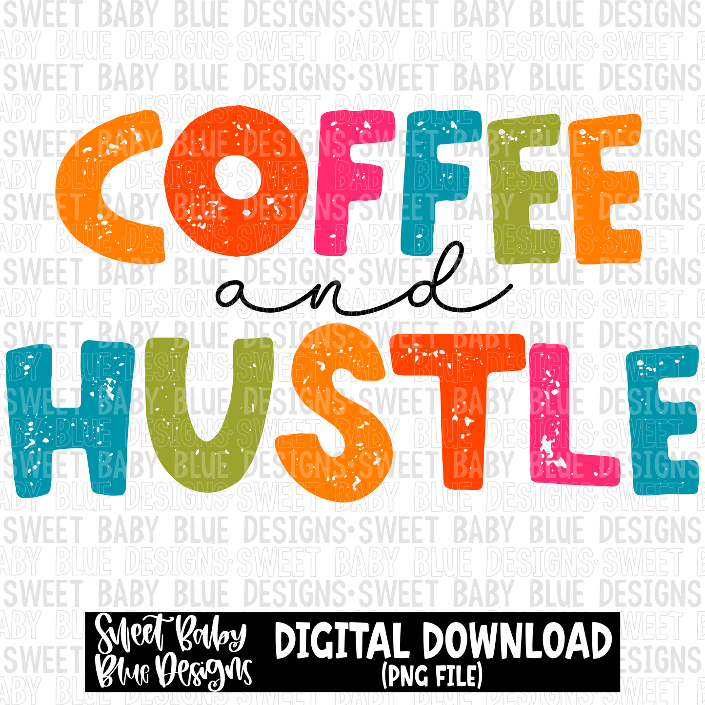 Coffee and hustle- 2023 - PNG file- Digital Download