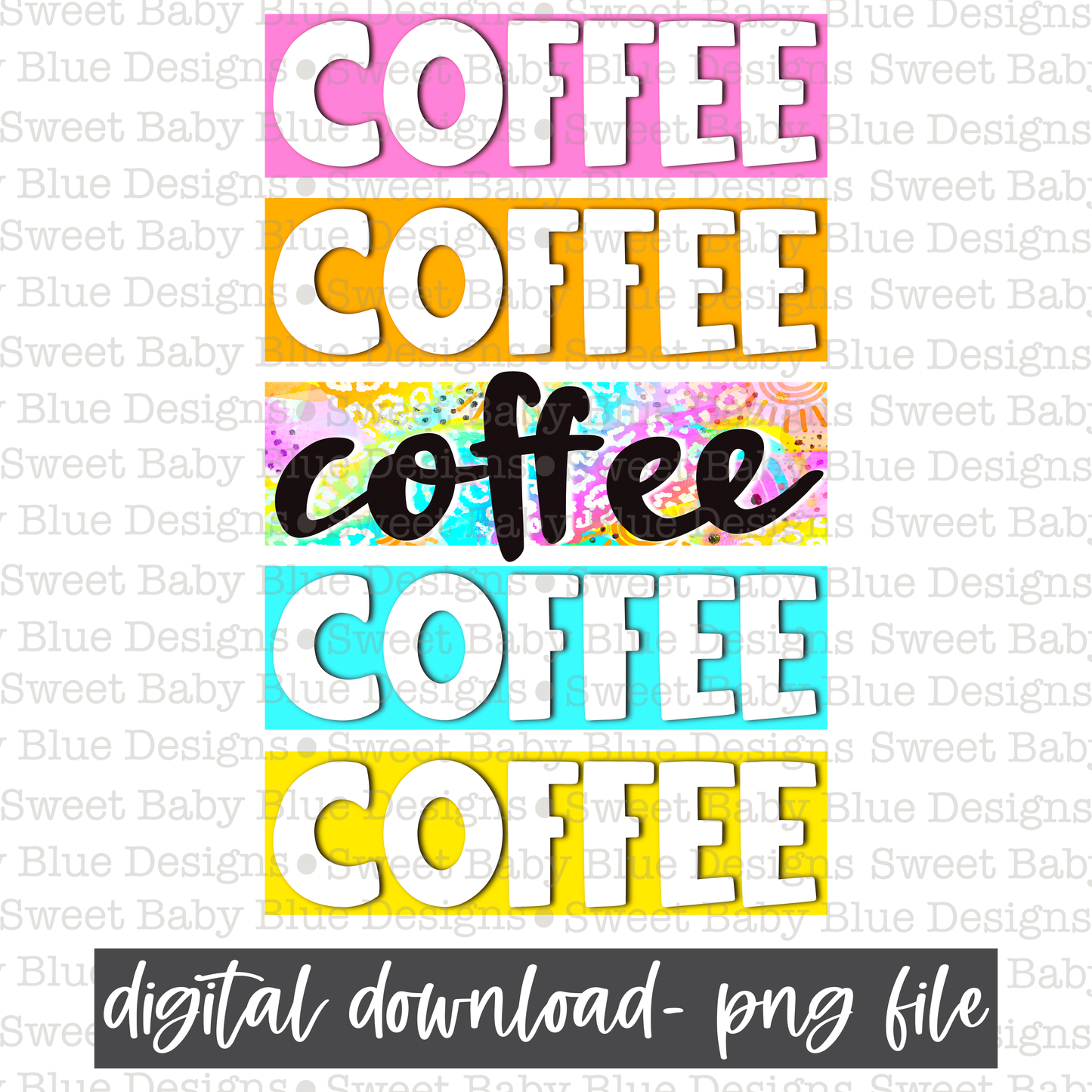 Coffee- Sunshine- 2021- PNG file- Digital Download