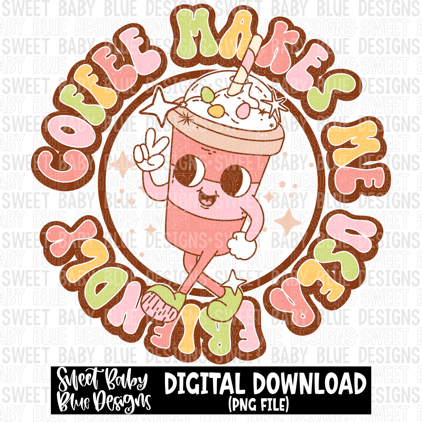 Coffee makes me user friendly - 2023- PNG file- Digital Download